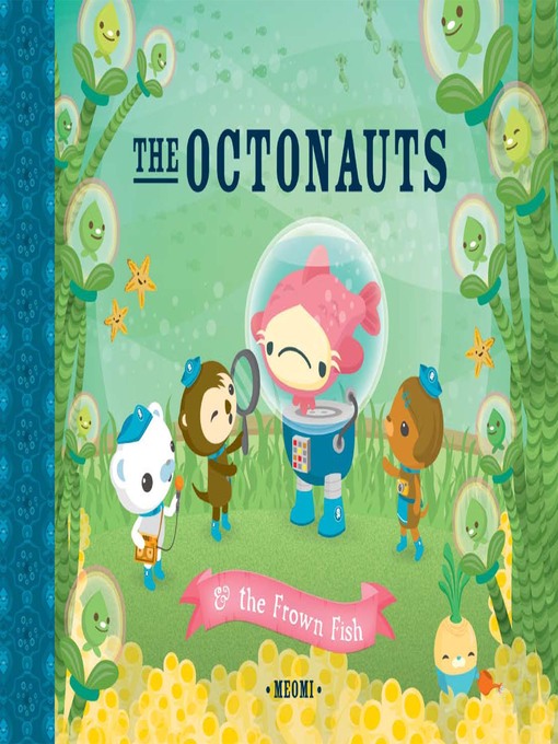 Title details for The Octonauts and the Frown Fish by Meomi - Available